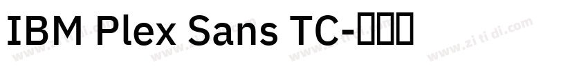 IBM Plex Sans TC字体转换